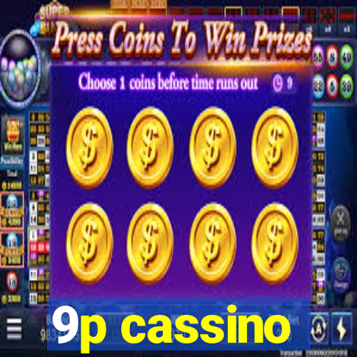9p cassino